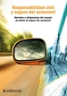 Portada del libro Responsabilidad civil y seguro del automóvil. derechos y obligaciones del usuario de póliza de seguro del automóvil