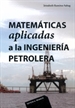 Portada del libro Matemáticas aplicadas a la ingeniería petrolera