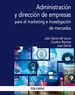 Portada del libro Administración y dirección de empresas para el marketing e investigación de mercados