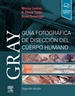 Portada del libro Gray. Guía fotográfica de disección del cuerpo humano