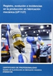 Portada del libro Registro, evolución e incidencias en la producción en fabricación mecánica (UF1127)