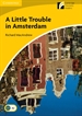 Portada del libro A Little Trouble in Amsterdam Level 2 Elementary/Lower-intermediate