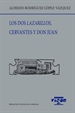 Portada del libro Los dos Lazarillos,  Cervantes y Don Juan