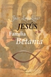 Portada del libro Jesús y la familia de Betania