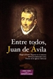 Portada del libro Entre todos, Juan de Ávila