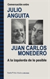 Portada del libro Conversación entre JULIO ANGUITA y JUAN CARLOS MONEDERO. A la izquierda de lo posible
