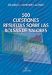 Portada del libro 500 cuestiones resueltas sobre las Bolsas de Valores