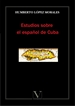 Portada del libro Estudios sobre el español de Cuba