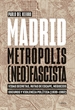Portada del libro Madrid, metrópolis (neo)fascista