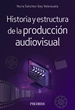 Portada del libro Historia y estructura de la producción audiovisual