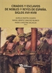 Portada del libro Criados Y Esclavos De Nobles Y Reyes De España. Siglos XVI-XVIII