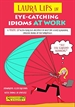 Portada del libro LAURA LIPS in EYE-CATCHING IDIOMS at WORK