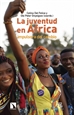 Portada del libro La juventud en África impulsora del cambio