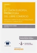 Portada del libro La Unión Europea, promotora del libre comercio. Análisis e impacto de los principales acuerdos comerciales (Papel + e-book)