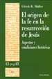 Portada del libro El origen de la fe en la resurrección de Jesús