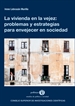 Portada del libro La vivienda en la vejez: problemas y estrategias para envejecer en sociedad