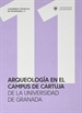 Portada del libro Arqueología en el Campus de Cartuja de la Universidad de Granada