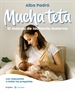 Portada del libro Mucha teta. El manual de lactancia materna