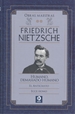 Portada del libro Friedrich Nietzsche  Humano Demasiado Humano / El Anticristo / Ecce Homo