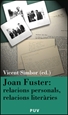 Portada del libro Joan Fuster: relacions personals, relacions literàries