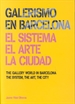 Portada del libro Galerismo en Barcelona 1877-2013. El sistema, el arte, la ciudad