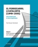 Portada del libro El ferrocarril a Catalunya (1848-1935). Una història de la seva explotació. Volum I