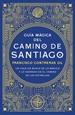Portada del libro Guía mágica del Camino de Santiago