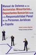 Portada del libro Manual de Defensa de los Accionistas Minoritarios y Depositantes Bancarios frente a la Responsabilidad Penal de las Personas Jurídicas en España