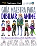 Portada del libro Guía maestra para dibujar Anime