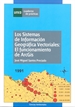 Portada del libro Los sistemas de información geográfica vectoriales: el funcionamiento de ARCGIS