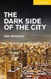 Portada del libro The Dark Side of the City Level 2 Elementary/Lower Intermediate