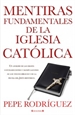 Portada del libro Mentiras fundamentales de la Iglesia Católica