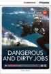 Portada del libro Dangerous and Dirty Jobs Low Intermediate Book with Online Access