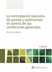 Portada del libro La contratación bancaria de pymes y autónomos: el control de las condiciones generales