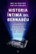 Portada del libro Historia íntima del Bernabéu