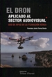 Portada del libro El Dron Aplicado Al Sector Audiovisual