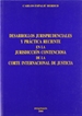 Portada del libro Desarrollos jurisprudenciales y práctica reciente en la jurisdicción contenciosa de la Corte Internacional de Justicia