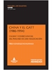 Portada del libro China y el GATT (1986-1994) - Causas y Consecuencias del Fracaso de una Negociación
