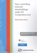 Portada del libro Non-controlling minority shareholdings under EU Competition Law (Papel + e-book)