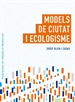 Portada del libro Models de ciutat i ecologisme
