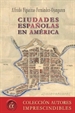 Portada del libro Ciudades españolas en América