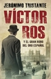 Portada del libro Víctor Ros y el gran robo del oro español (Víctor Ros 5)