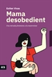 Portada del libro Mama desobedient