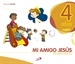 Portada del libro Proyecto Javerím, religión católica, Mi amigo Jesús, Educación Infantil, 4 años