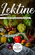 Portada del libro Lektine - Krank durch gesunde Ernährung: Schritt für Schritt zur lektinarmen Ernährung
