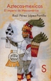 Portada del libro Aztecas-Mexicas. El imperio de Mesoamérica