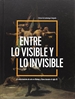 Portada del libro Entre lo visible y lo invisible