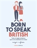 Portada del libro Born to speak British