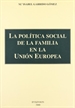 Portada del libro La política social de la familia en la unión europea