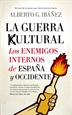 Portada del libro La guerra cultural: los enemigos internos de España y Occidente